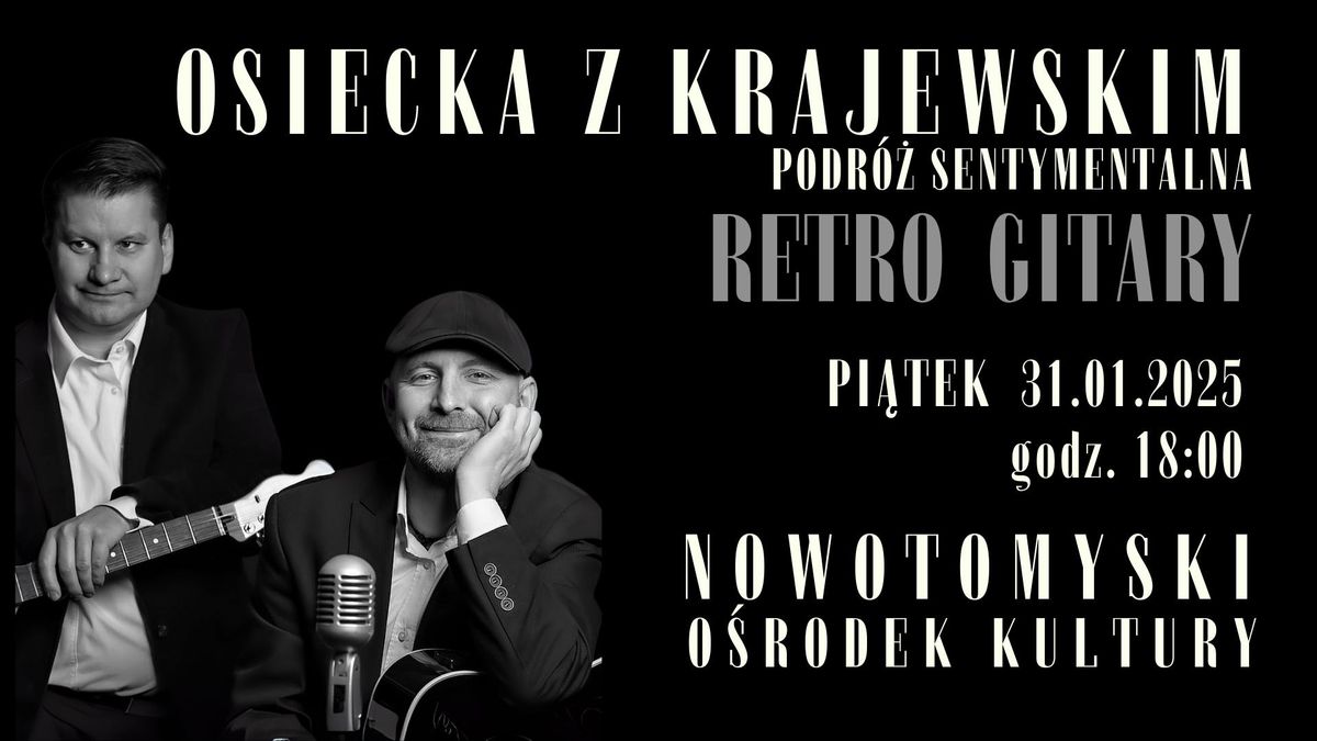 RETRO GITARY \/ Osiecka z Krajewskim, czyli podr\u00f3\u017c sentymentalna \/ NOWY TOMY\u015aL