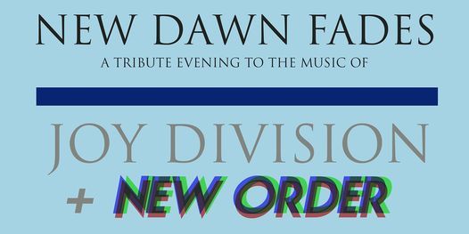 New Dawn Fades: A Tribute to Joy Division + New Order at 1904 Music Hall