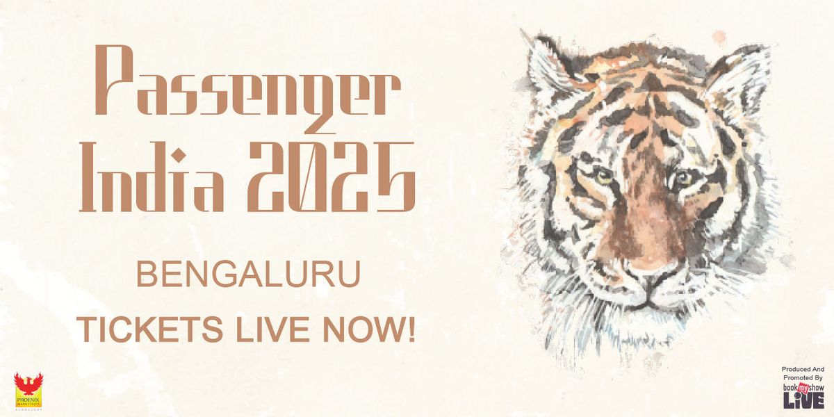 Passenger India Tour 2025 - Bengaluru