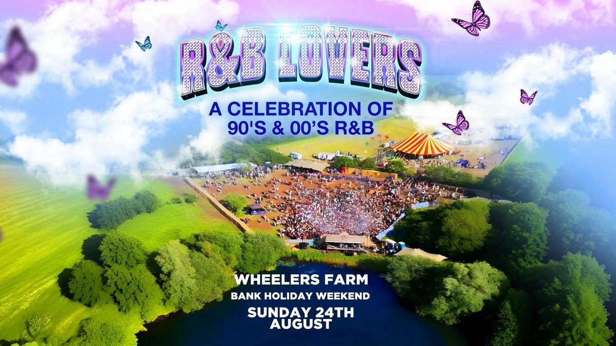  R&amp;B Lovers - Sunday 24th August - Wheelers Farm Chelmsford [TICKETS SELLING FAST!]