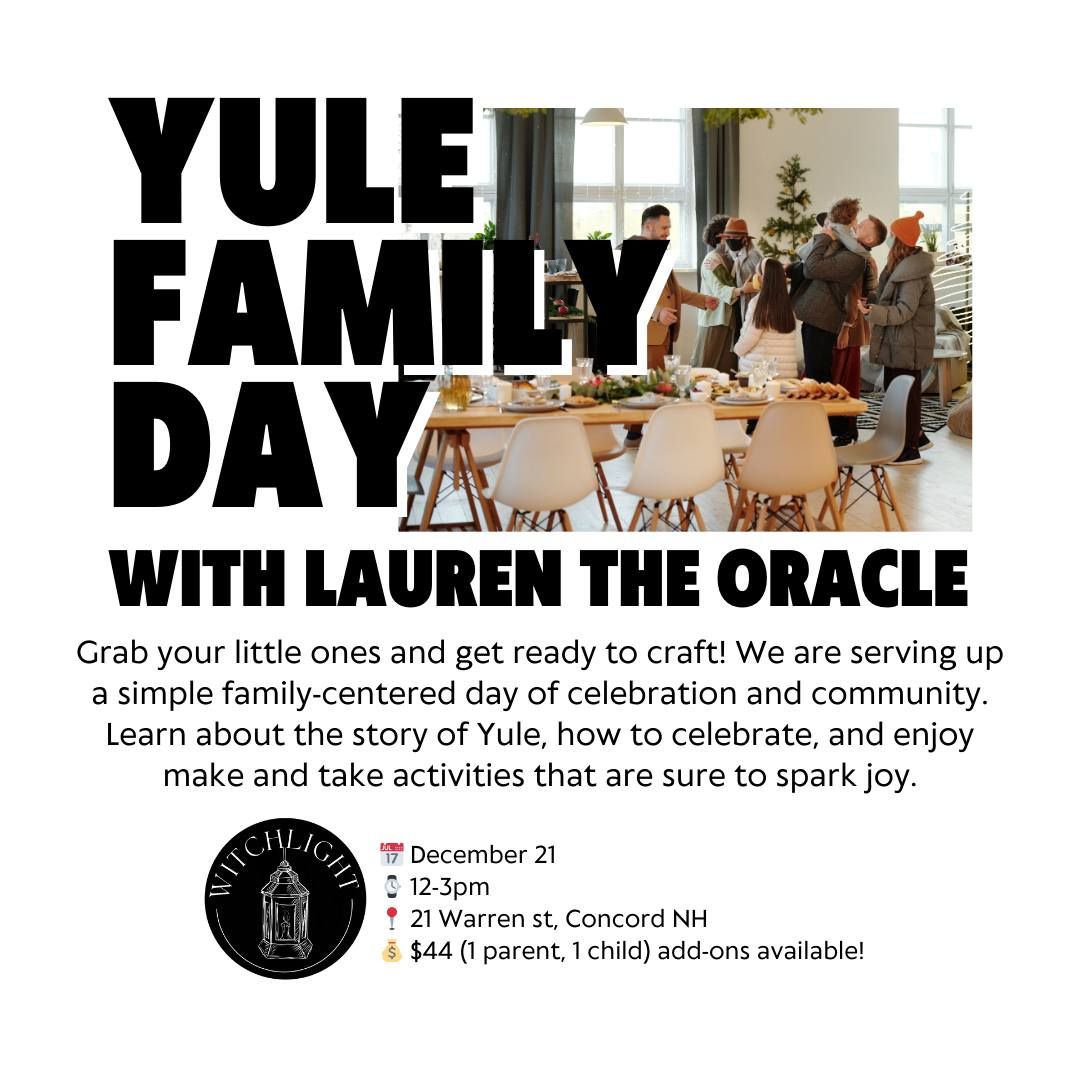 Yule Family Day with Lauren the Oracle