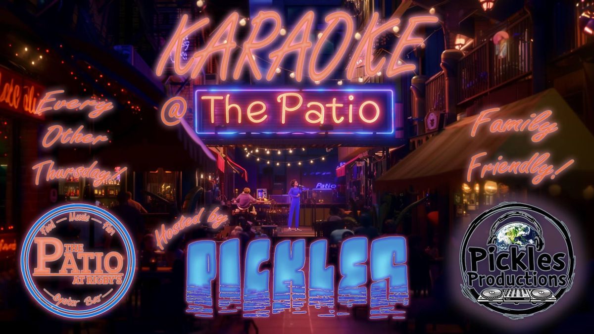 Karaoke Family Friendly at The Patio with DJ Pickles 