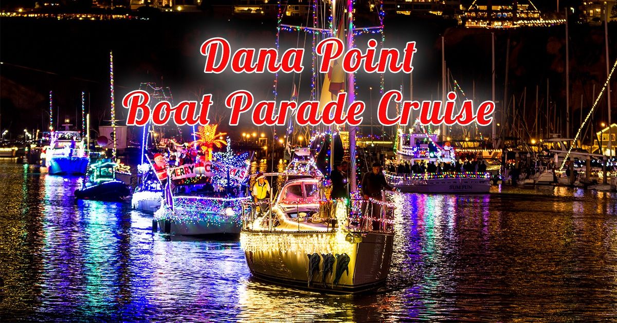 Dana Point Harbor Boat Parade of Lights Cruise