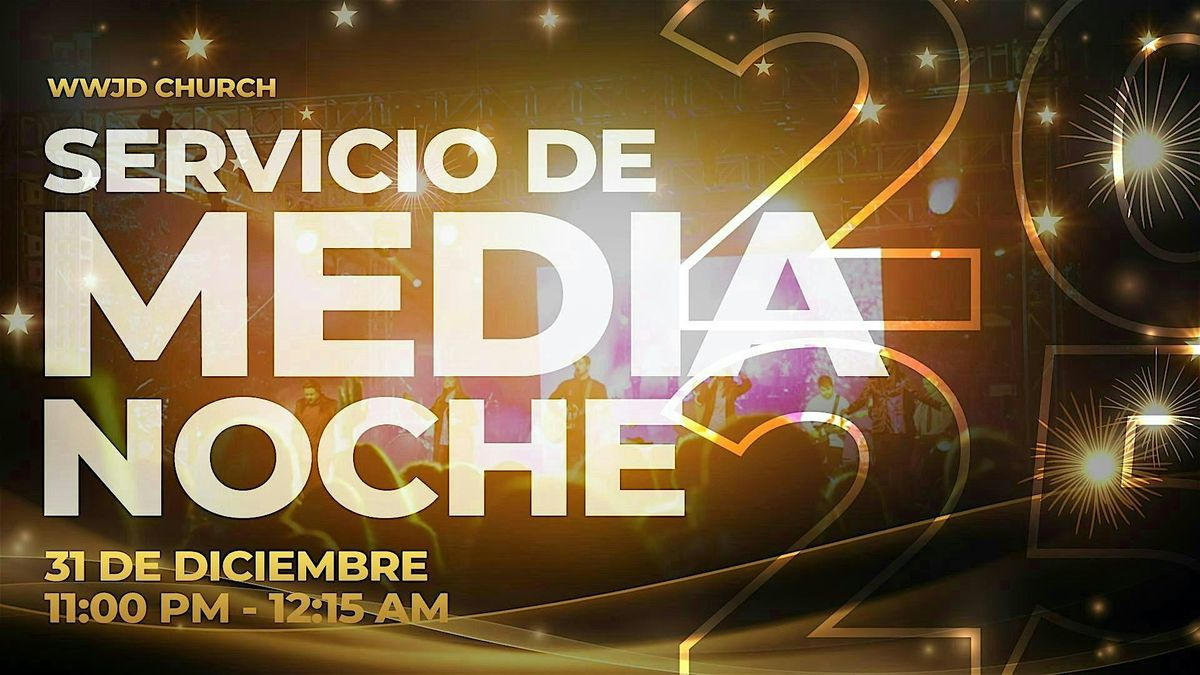 SERVICIO DE MEDIA NOCHE 2026 | WWJD CHURCH