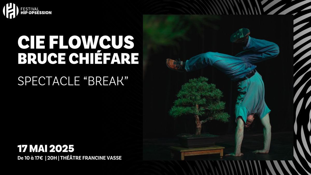 SPECTACLE "BREAK" \u2022 COMPAGNIE FLOWCUS \u2022 HIP OPSESSION 2025