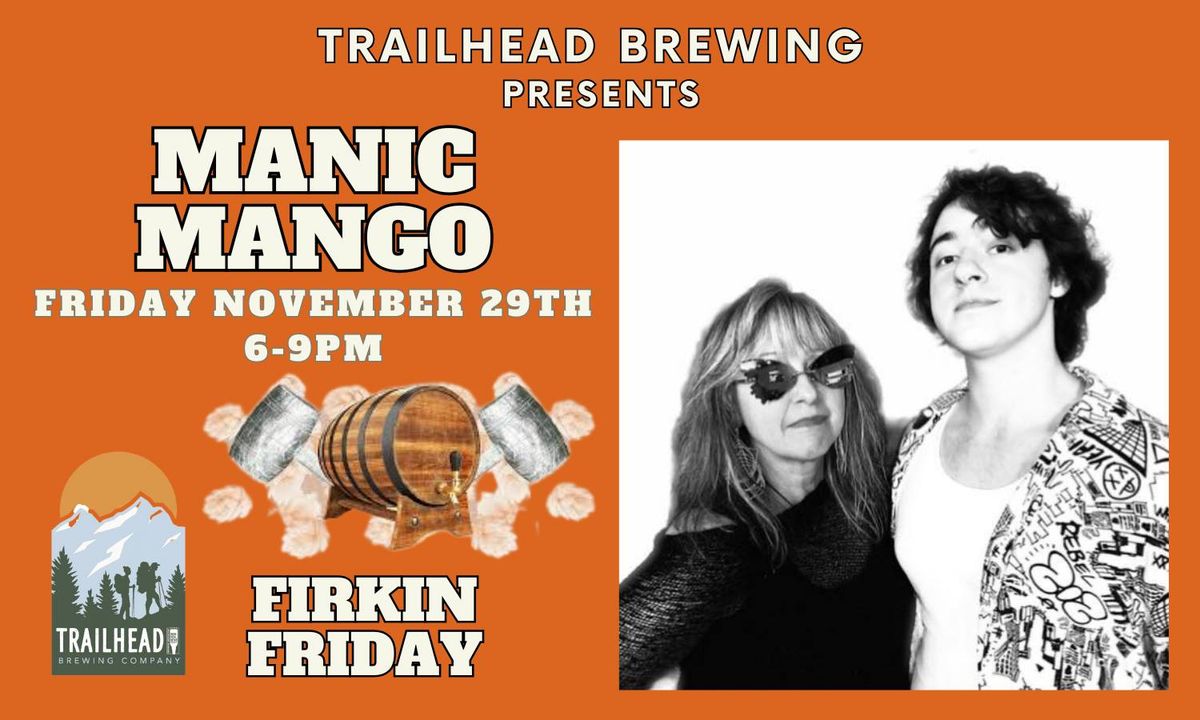 FIRKIN FRIDAY with Manic Mango