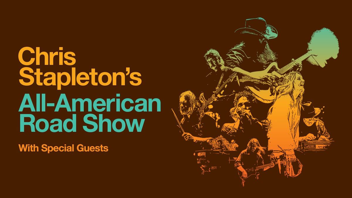 Chris Stapleton's All-American Road Show