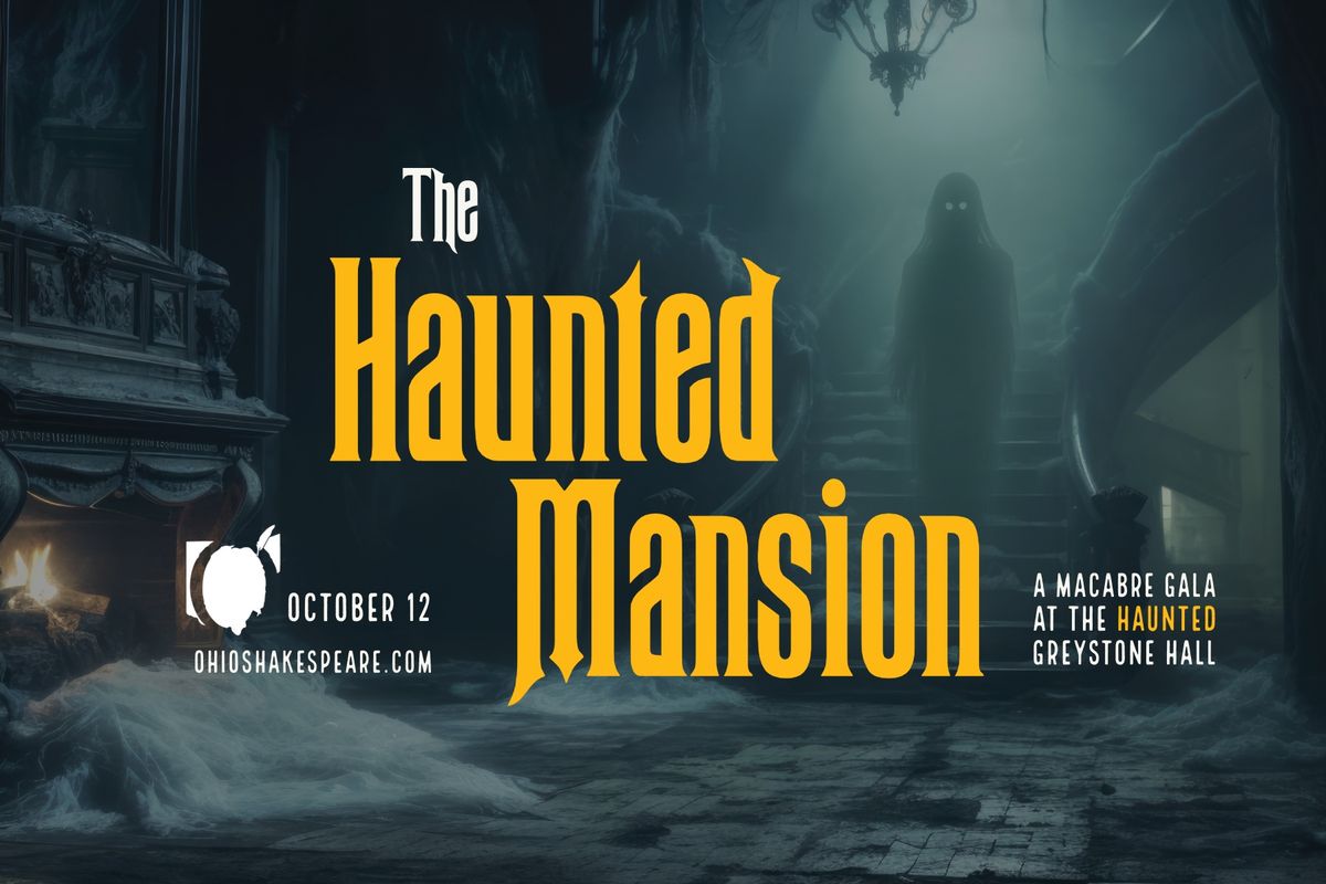 The Haunted Mansion (a macabre gala)