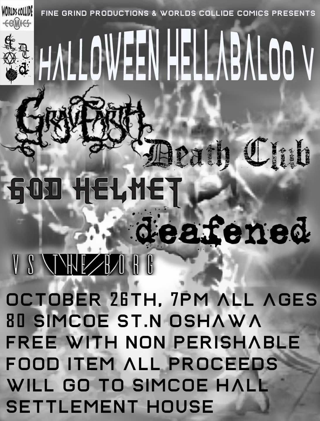 HALLOWEEN HELLABALOO V-wsg\/Gravearth\/Death Club\/God Helmet\/deafened\/Vs The Borg