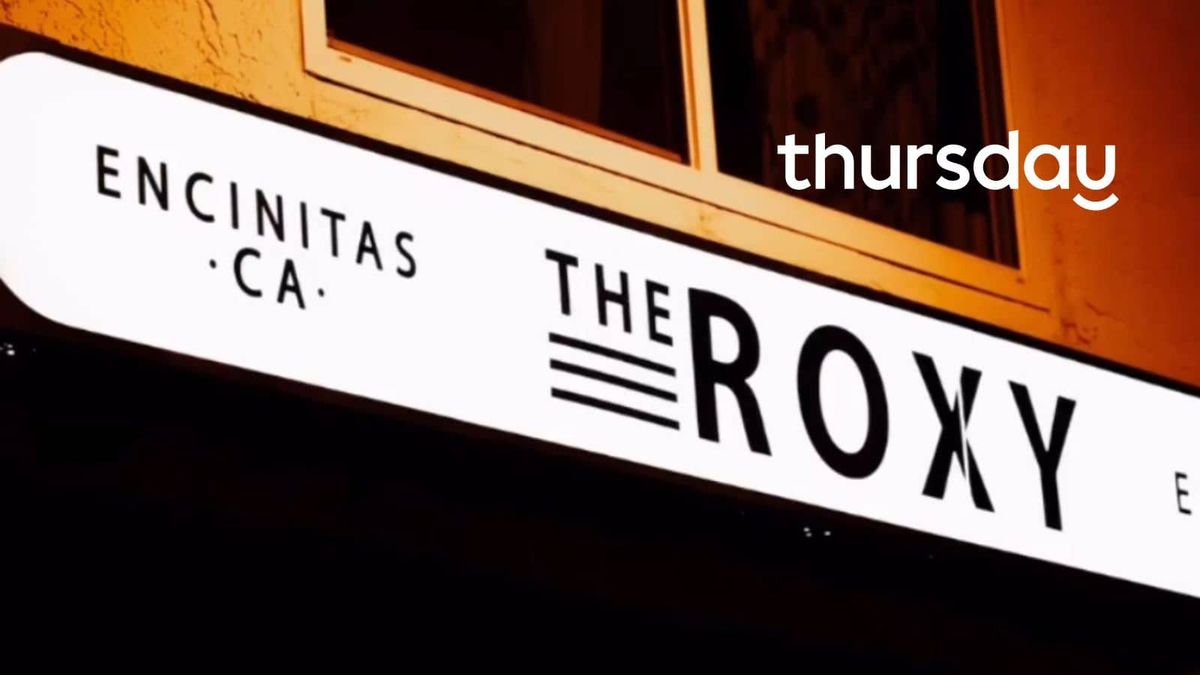 Thursday | The Roxy | San Diego