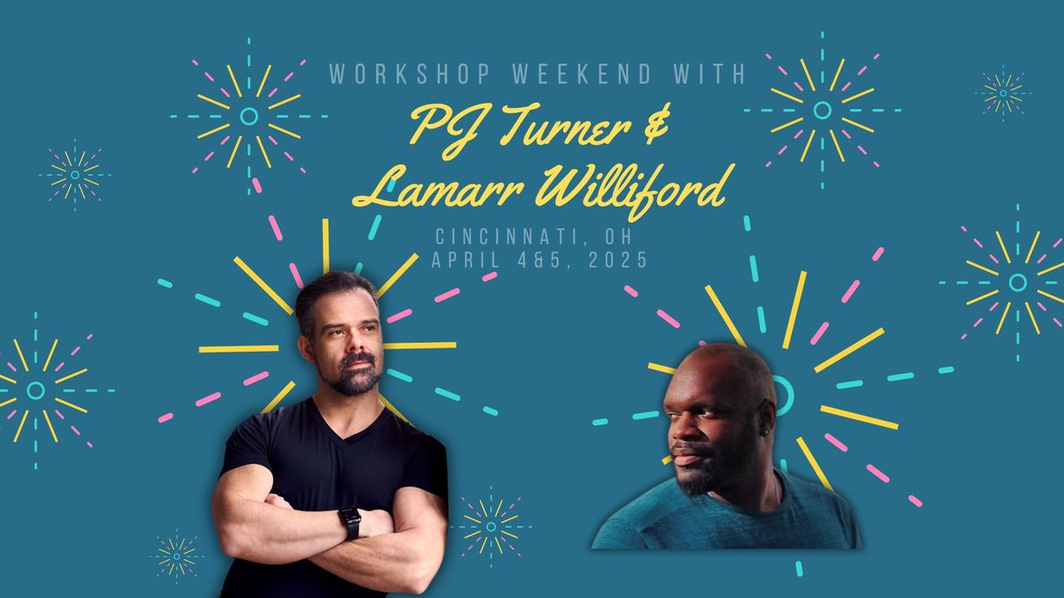 Workshop Weekend with PJ Turner & Lamarr Williford