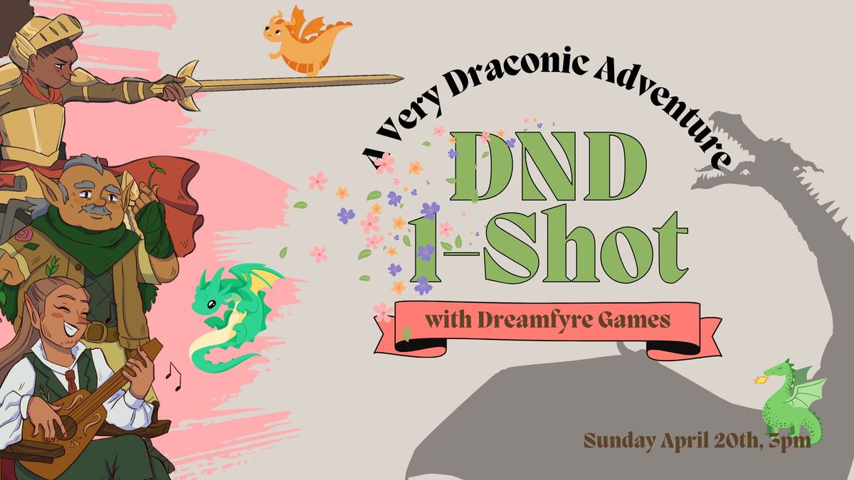 A Very Draconic Adventure: DND One-Shot Celebrating the Release of A Field Guide to Floral Dragons 