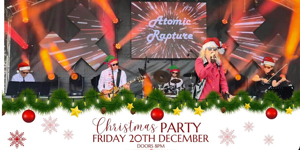 Atomic Rapture & Friends Christmas Party