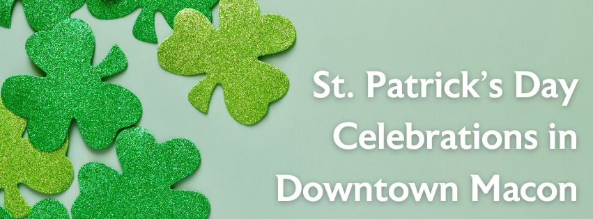 St. Patrick's Day Celebrations in Downtown Macon