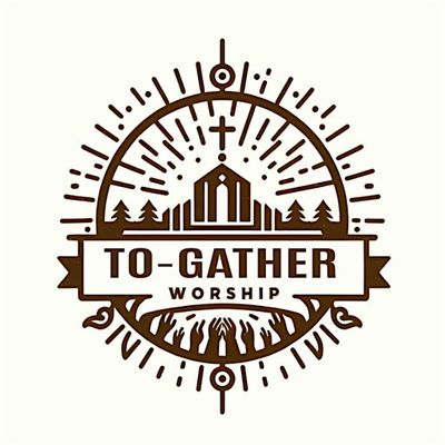 To-Gather Worship