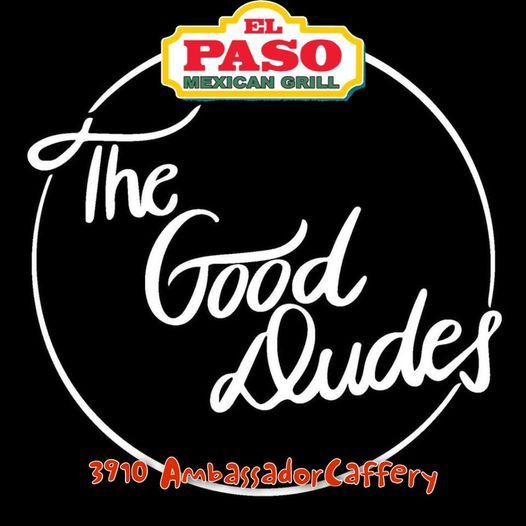 The Good Dudes @ El Paso-Ambassador