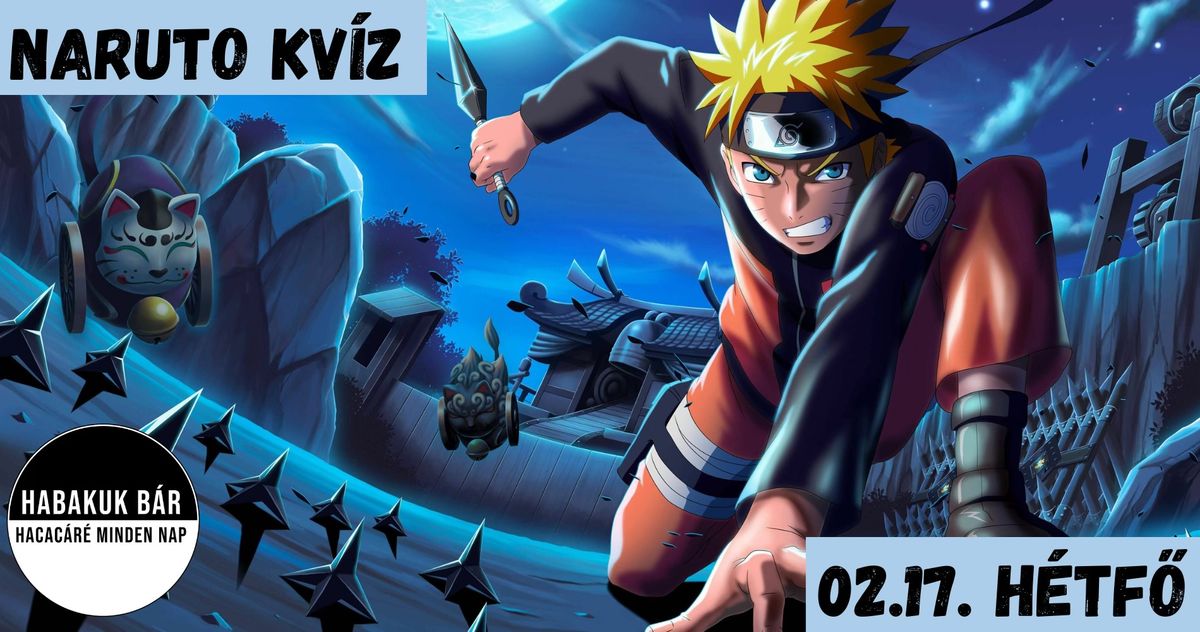 Naruto kv\u00edz \/\/ 02.17. \/\/ @Habakuk B\u00e1r