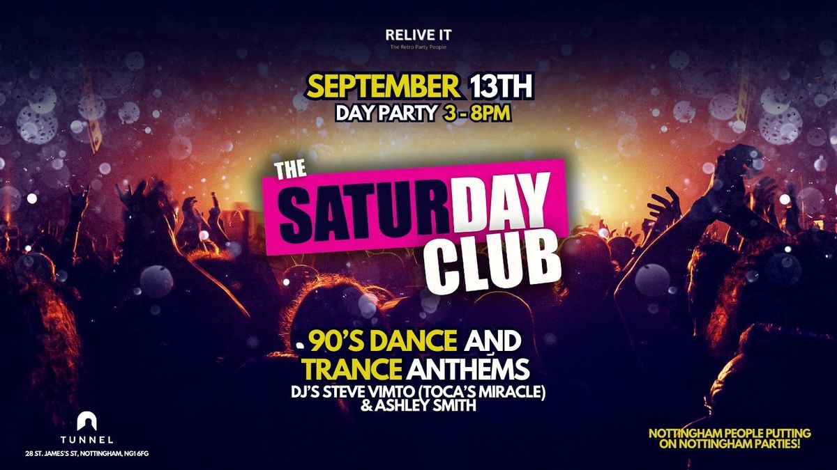 RELIVE IT Presents The SaturDay Club Day Party 90s Dance Anthems