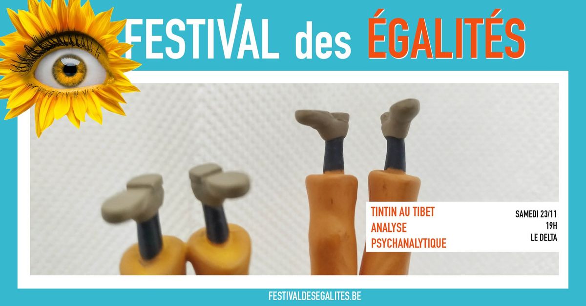 Tintin au Tibet, analyse psychanalytique (conf\u00e9rence) | Festival des \u00c9galit\u00e9s 2024