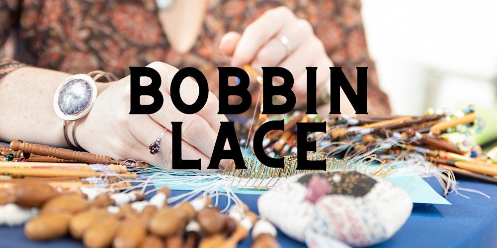 Bobbin Lace for Beginners - Mansfield Woodhouse Library - Adult Learning