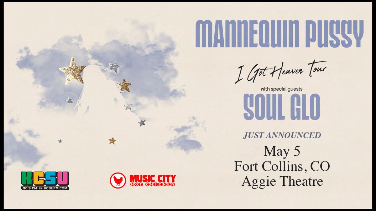 Mannequin Pussy - I Got Heaven Tour w\/ Soul Glo | Aggie Theatre | Presented by 90.5 KCSU & MCHC