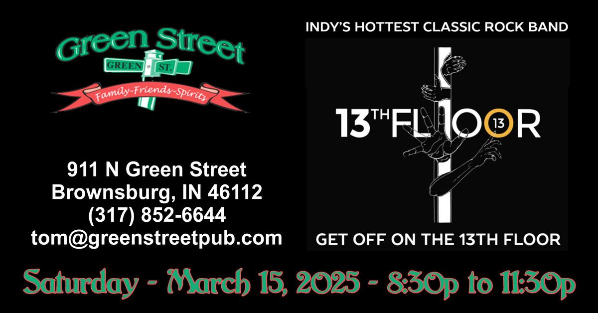 13th Floor Debuts @ Green Street Pub & Eatery