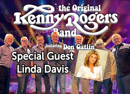 The Original Kenny Rogers Band with Don Gatlin - Special Guest - Linda Davis