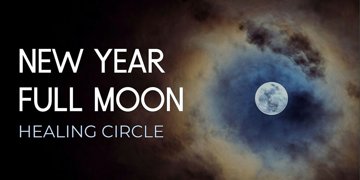 New Year Full Moon Healing Circle