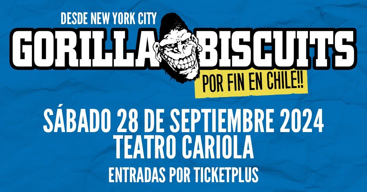 Gorilla Biscuits por fin en Chile!! * Bandas Invitadas: Values Here + Entrefuego