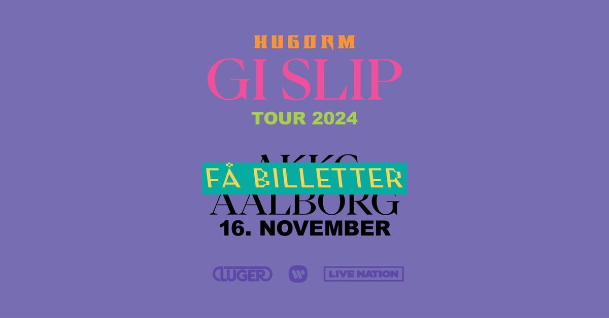 Hugorm \/ AKKC Aalborg \/ 16. november 2024 \/ F\u00e5 billetter tilbage