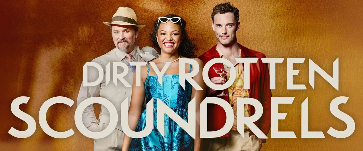 Dirty Rotten Scoundrels - Stratford