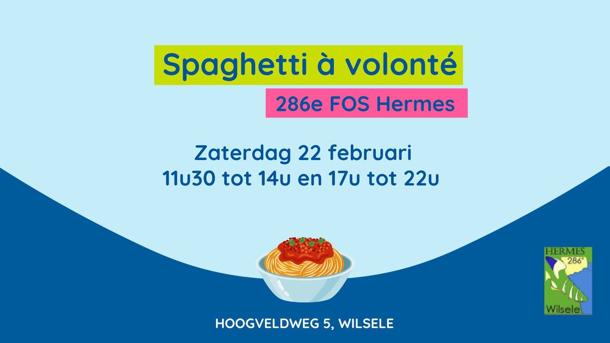 Spaghetti \u00e0 volont\u00e9 286e FOS Hermes