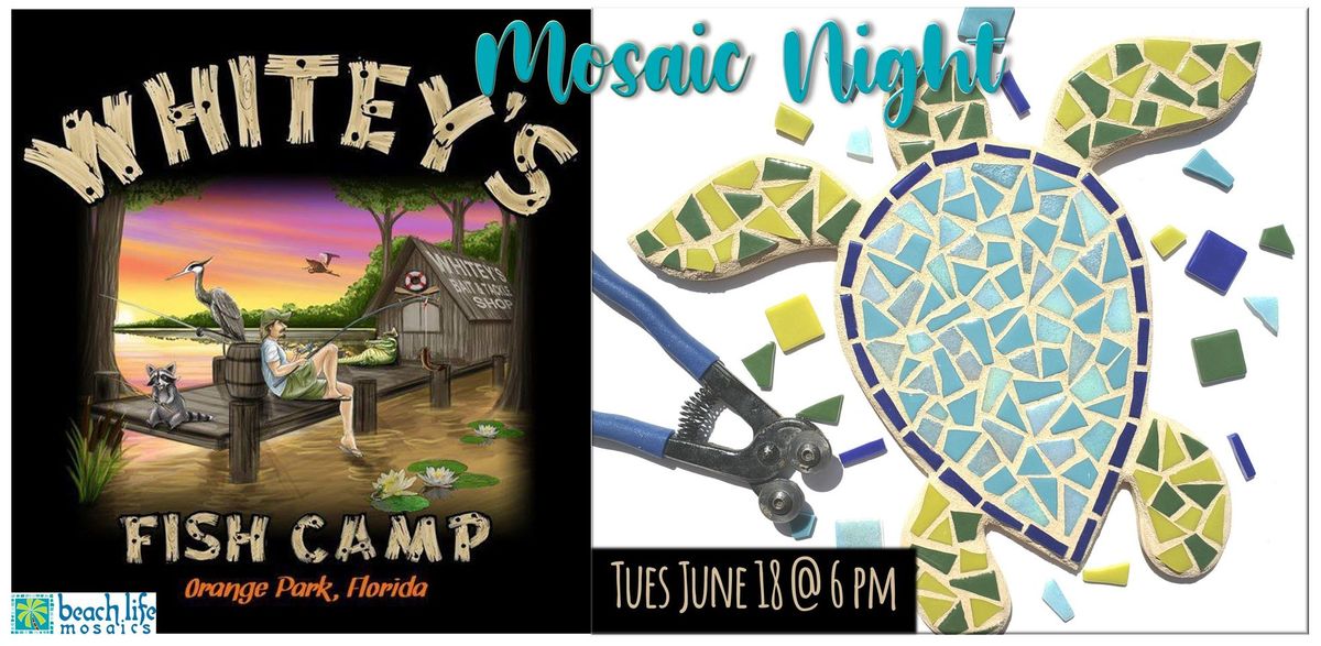 SOLD OUT Mosaic Night at Whitey's Fish Camp!