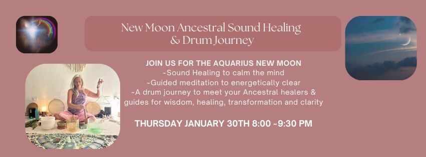 New Moon Ancestral Sound Healing & Drum Journey