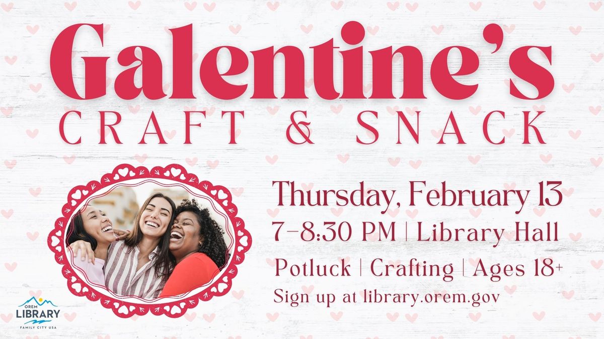 Galentine\u2019s Craft & Snack