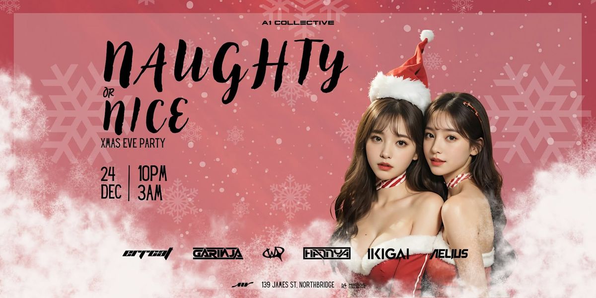 A1 Collective XMas Eve Party - Naughty or Nice