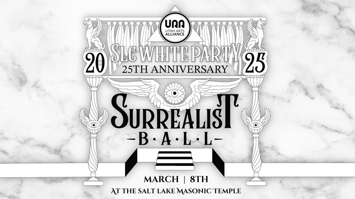 2025 SLC WHITE PARTY: A Surrealist Ball