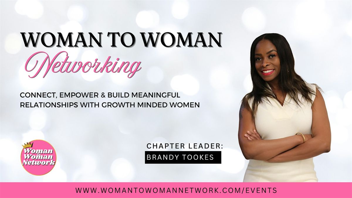 Woman To Woman Networking - Washington DC