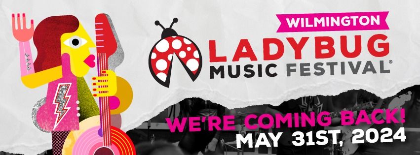 The Wilmington Ladybug Music Festival 2024