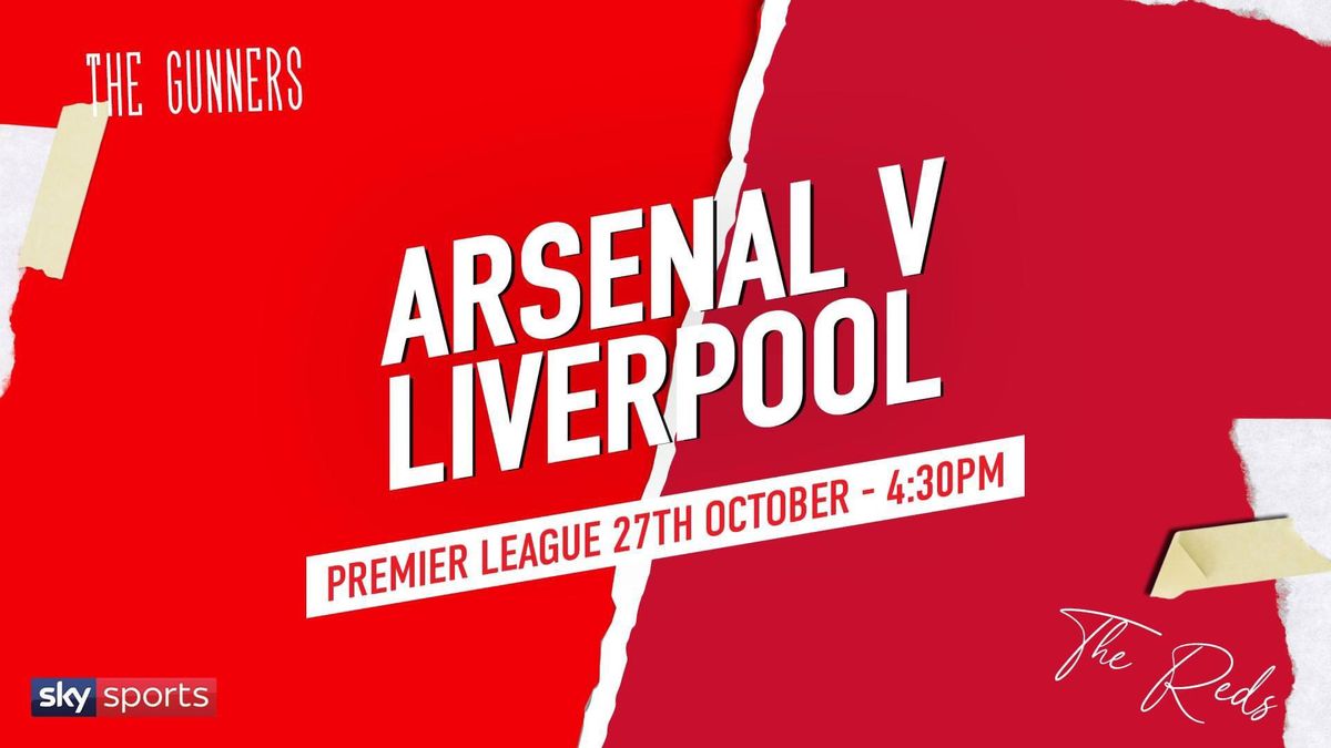 Premier League: Arsenal V Liverpool