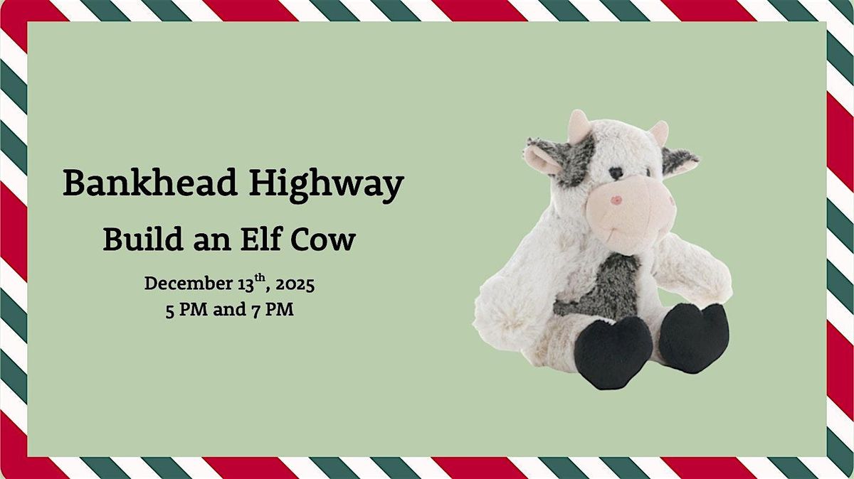 Build a Elf Cow Bankhead Hwy