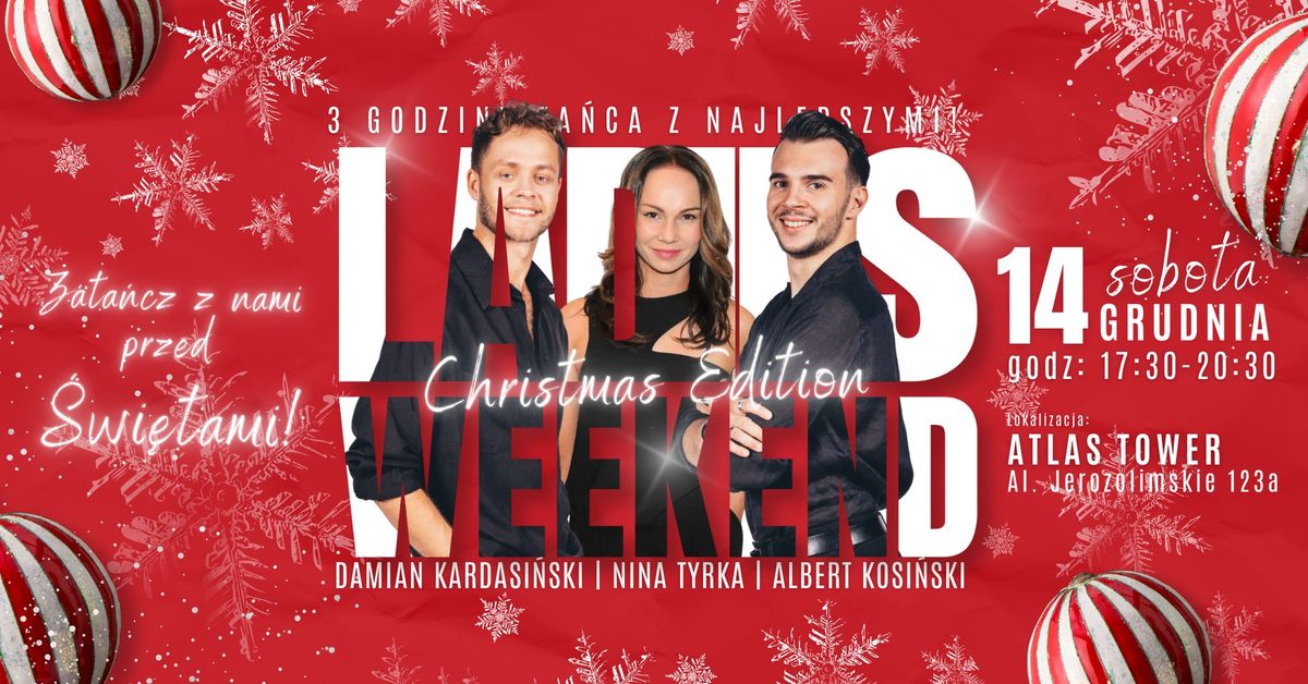 LADIES WEEKEND Christmas Edition | 14.12.2024