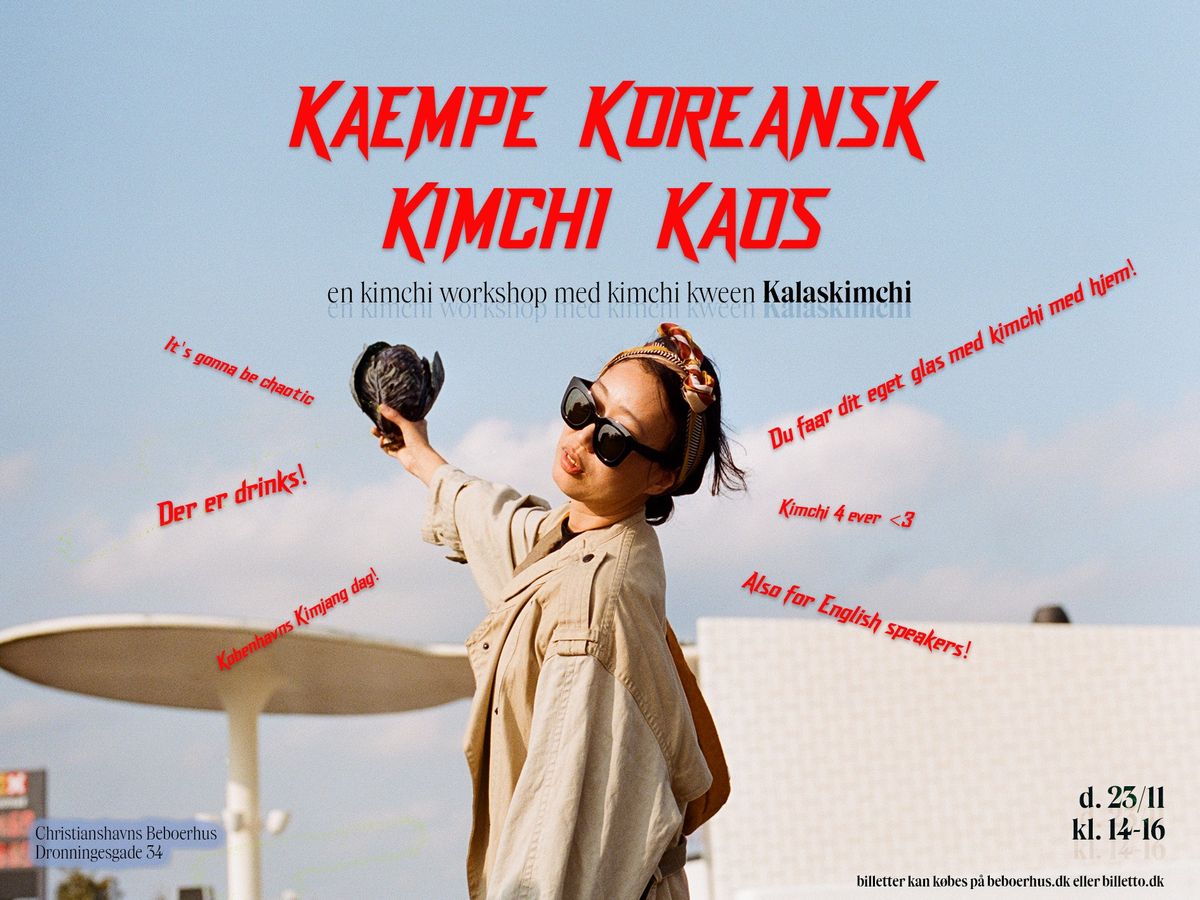 K\u00e6mpe koreansk kimchi kaos! \/\/ workshop med Kalaskimchi