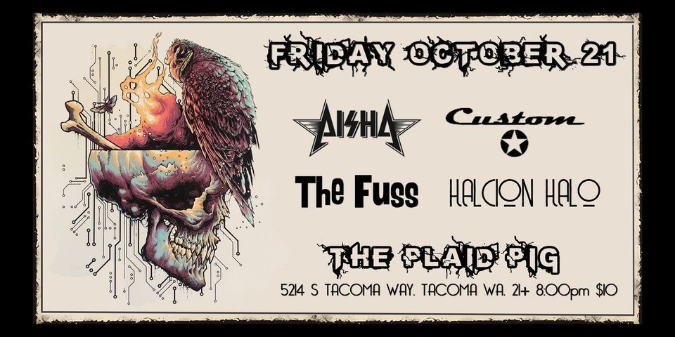 Aisha, Custom, The Fuss and Halcion Halo at The Plaid Pig!