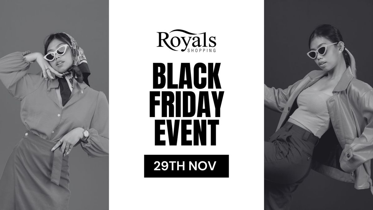 The Royals Black Friday Event!