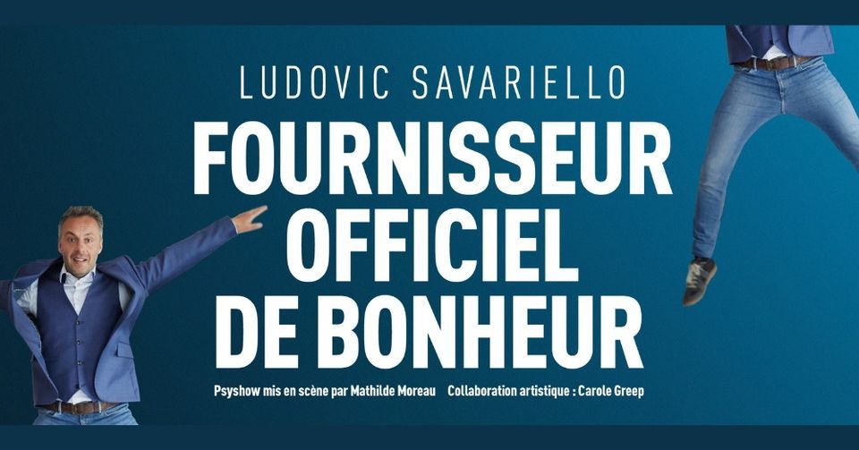 Psyshow - Ludovic Savariello - Fournisseur Officiel de Bonheur au Mans (72)
