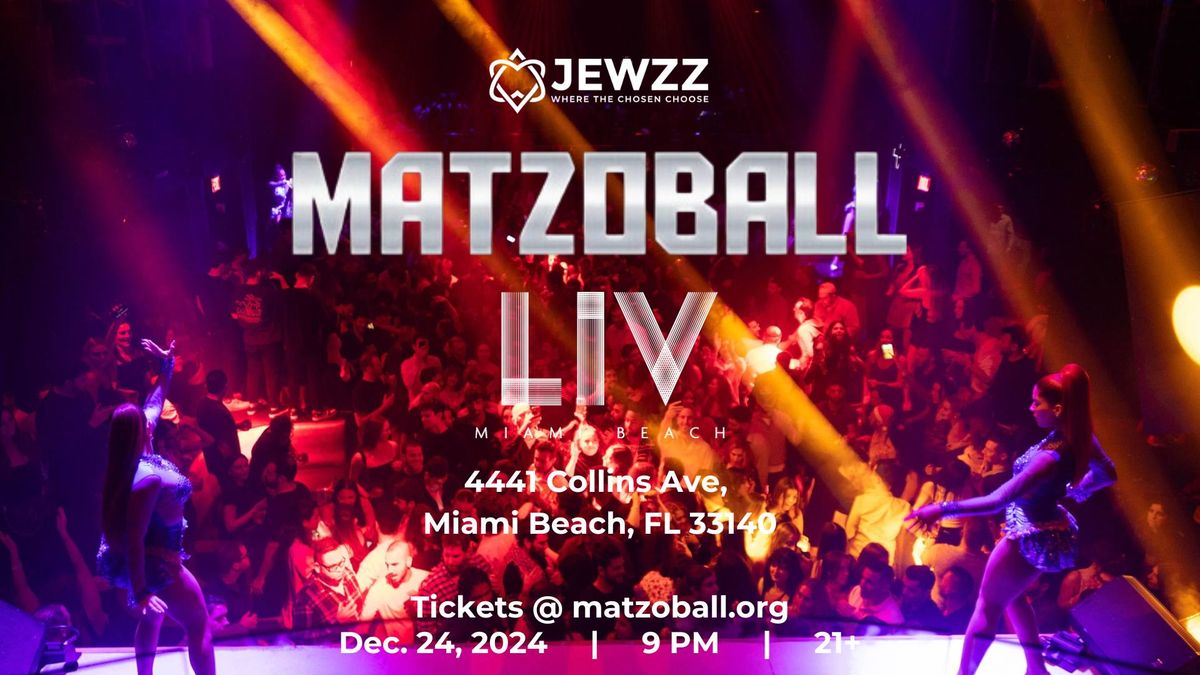 MATZOBALL\u00ae MIAMI XMAS EVE ages 21-49 December 24, 2024