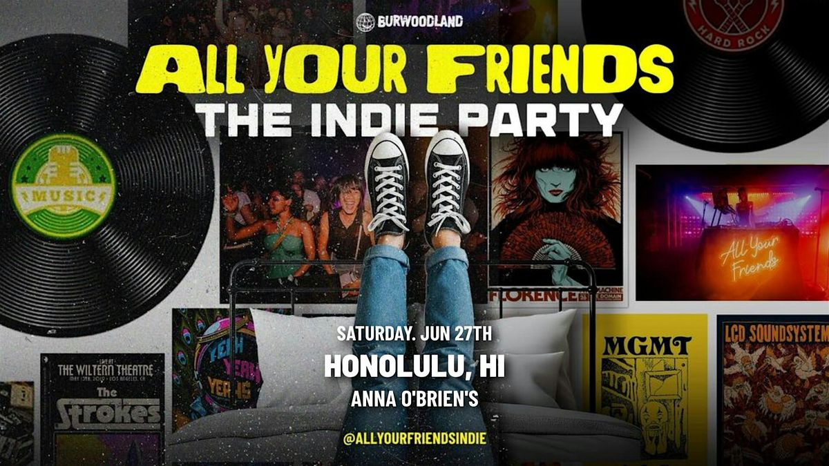 All Your Friends: Honolulu