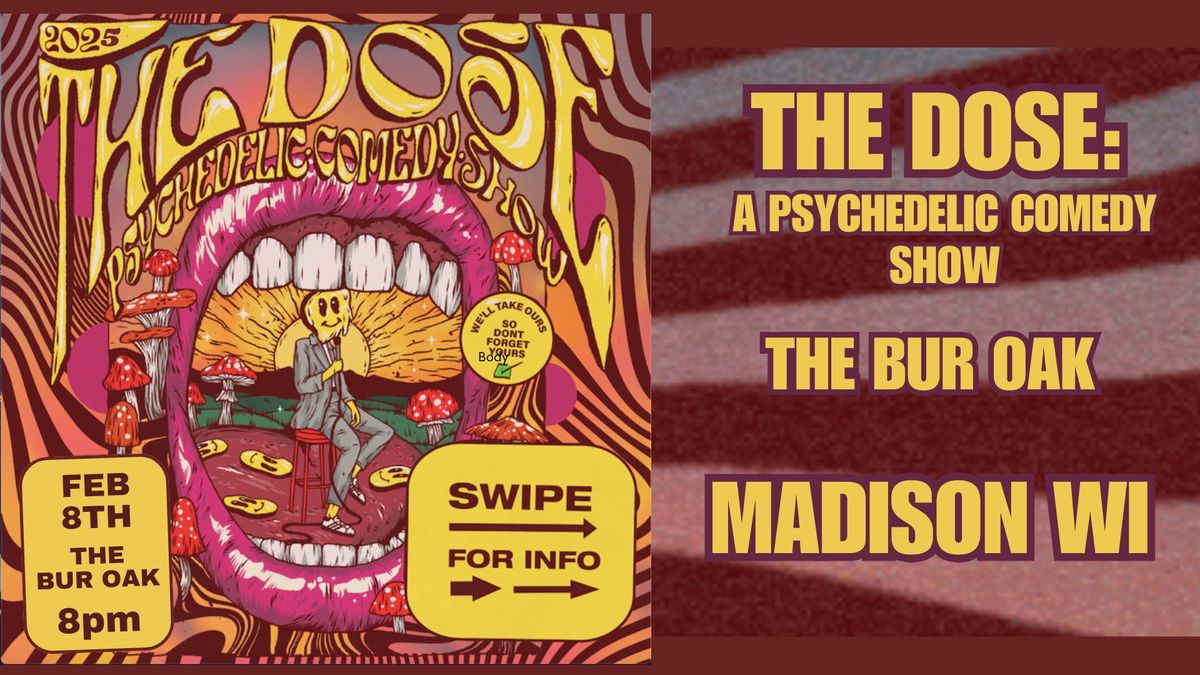 The Dose: A Psychedelic Comedy Show (Madison WI) 