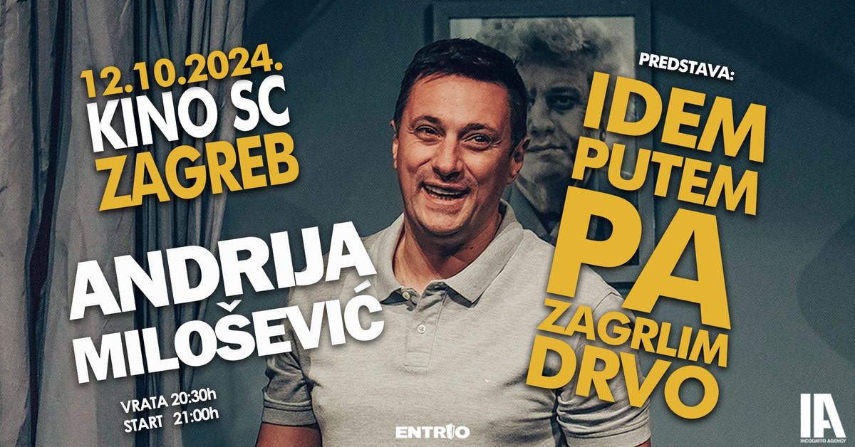 Andrija Milo\u0161evi\u0107 u Zagrebu - "Idem putem pa zagrlim drvo"